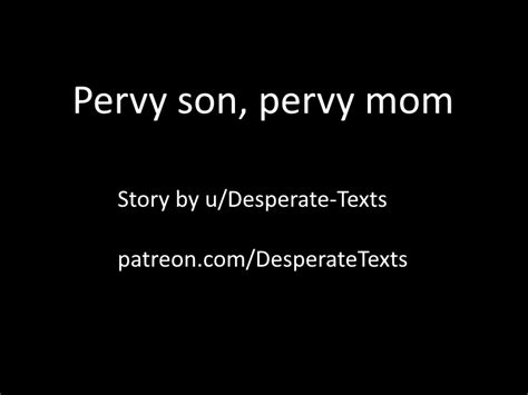 pervy mom|Stepmom catches pervy step son (chapter 2) : r/ChastityStories